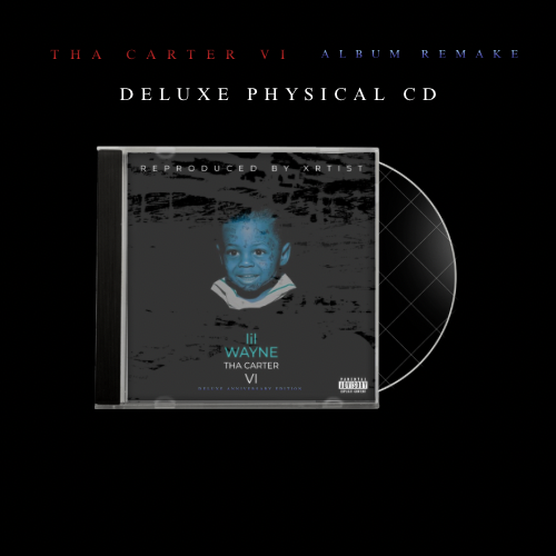 Lil Wayne - Tha Carter VI (Reproduced By XRTIST) [Deluxe CD]